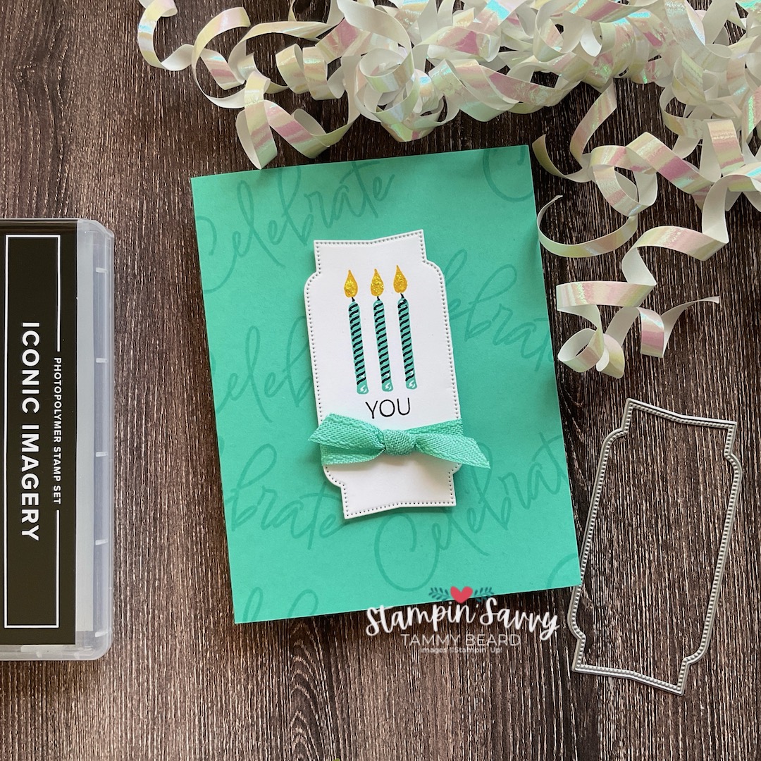 Iconic imagery birthday card idea stampin savvy tammy beard