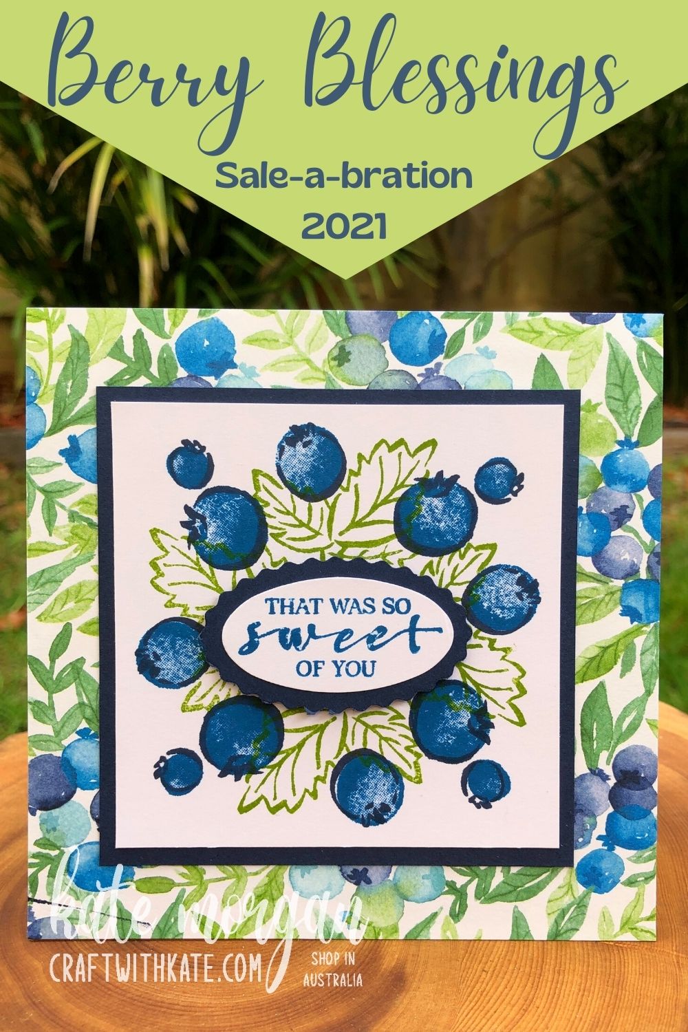 Berry blessings saleabration 2021 by kate morgan  stampin up australia