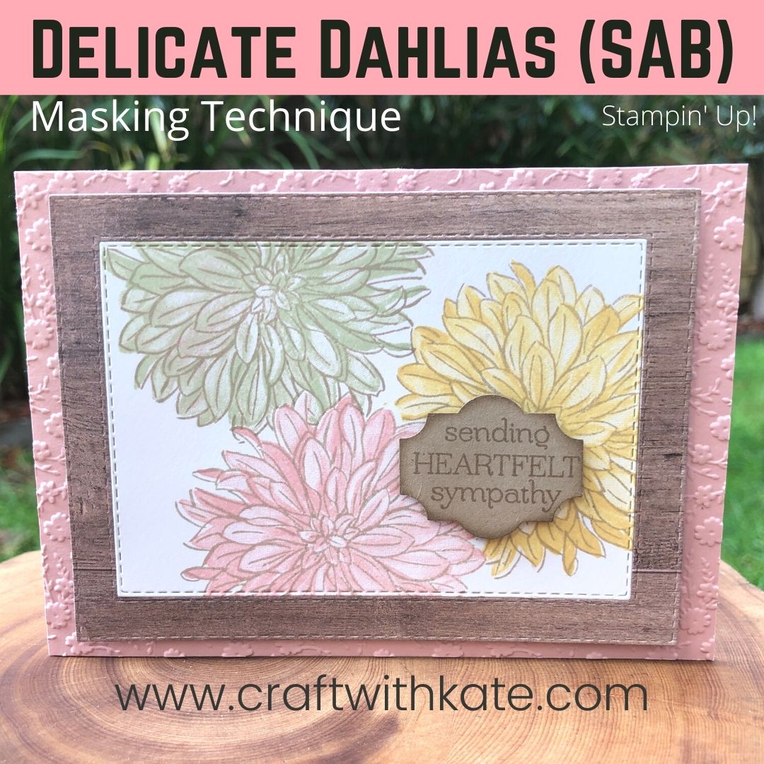 Delicate dahlias sympathy card sab stampin up 2021 by kate morgan  australia