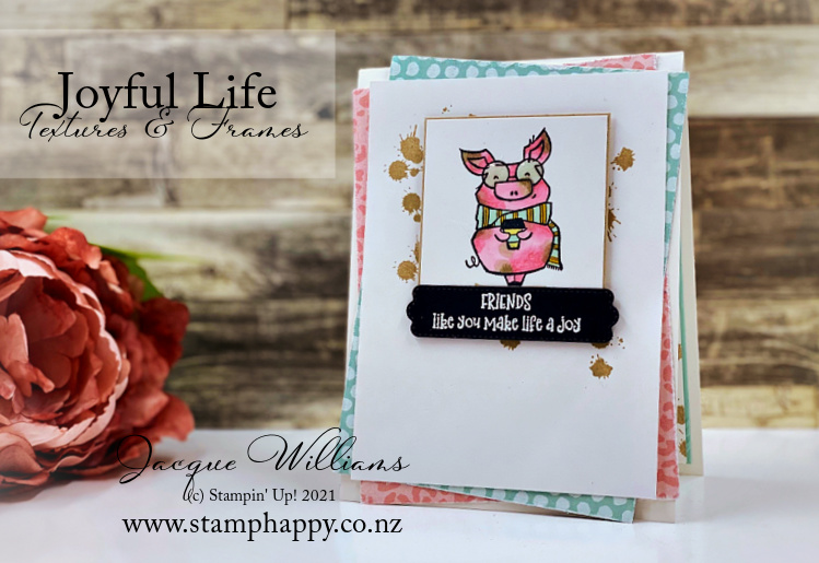 Stampin up joyful life textures and frames farm pig card muddy animals alcohol markers how to use stamp card craft scrapbooking classes new zealand jacque williams stamphappy