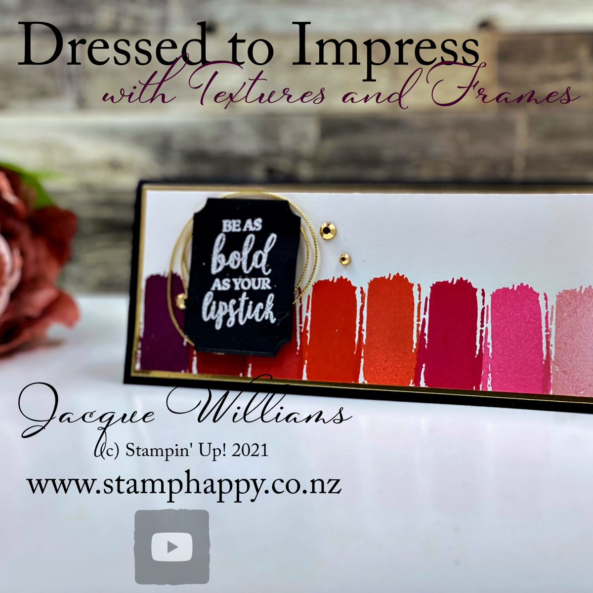 Stampin up textures and frames lipstick swoosh smear stamp make up card classes new zealand jacque williams stamp happy facebook
