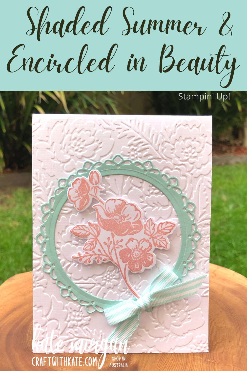 Shaded summer   encircled in beauty sab by kate morgan stampin up australia 2021