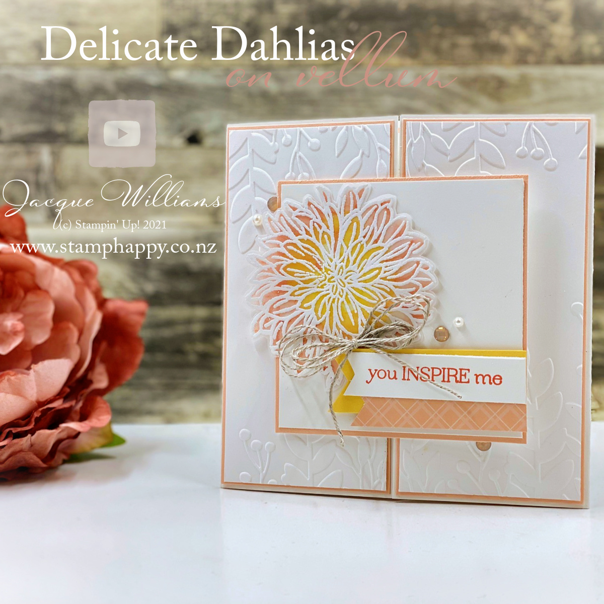 Stampin up delicate dahlias gate fold vellum stampin blends how to use video tutorial card class new zealand facebook