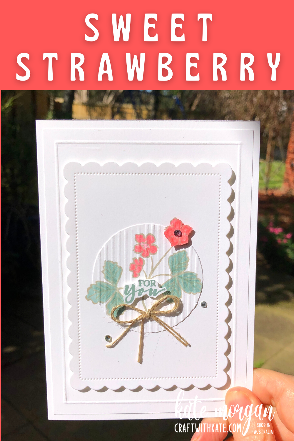 Sweet strawberry card by kate morgan  stampin up australia 2021