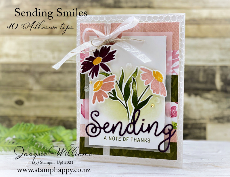 Stampin up sending smiles awash with beauty how to use adhesives top ten tips jacque williams when to use glue