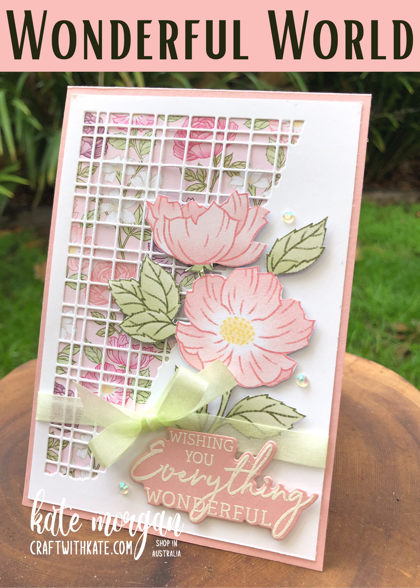 Feminine handmade card using stampin up wonderful world dsp   split textures dies card by kate morgan  australia 2022
