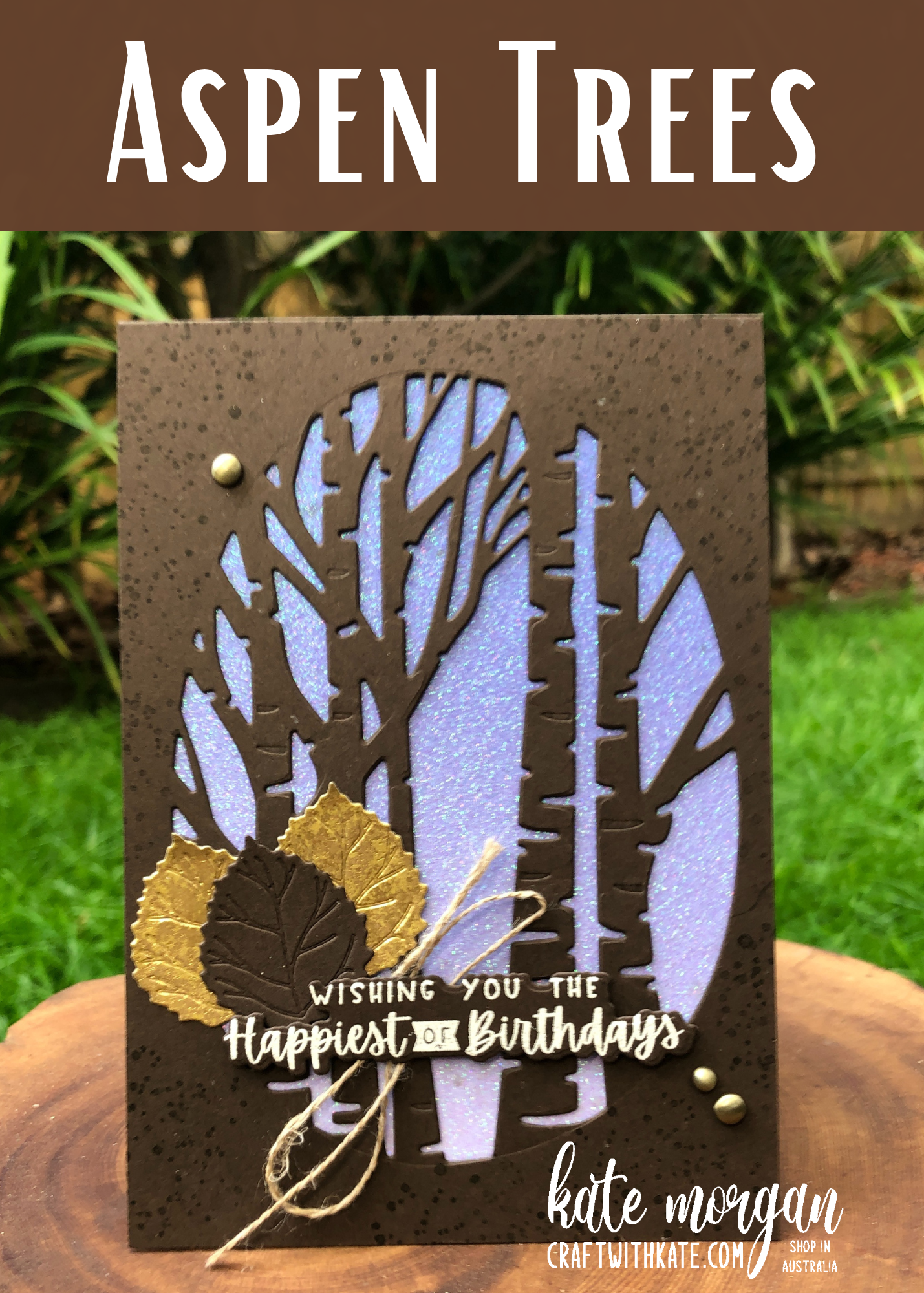 Aspen trees for early espresso ccbh by kate morgan  stampin up australia 2022