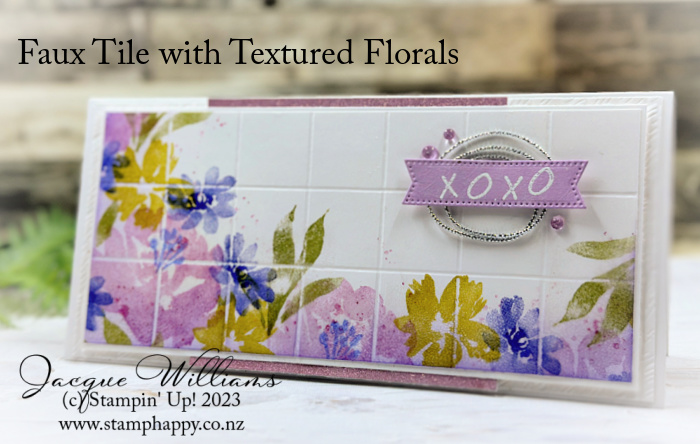 Stampin up textured florals faux tile technique clear embossing powder fresh freesia slimline
